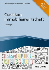 Crashkurs Immobilienwirtschaft - Helmut Geyer, Johannes F. Müller