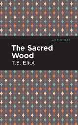 The Sacred Wood - T. S. Eliot