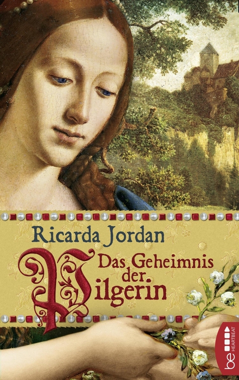 Das Geheimnis der Pilgerin - Ricarda Jordan