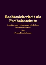 Rechtssicherheit als Freiheitsschutz - Riechelmann, Frank