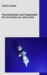 Traumatherapie und Puppenspiel - Gudrun Gauda