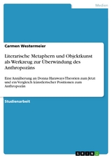 Literarische Metaphern und Objektkunst als Werkzeug zur Überwindung des Anthropozäns - Carmen Westermeier