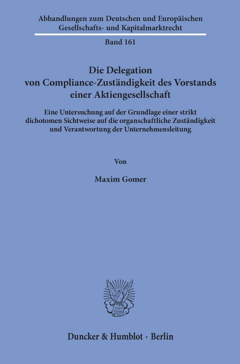 Die Delegation von Compliance-Zuständigkeit des Vorstands einer Aktiengesellschaft. -  Maxim Gomer