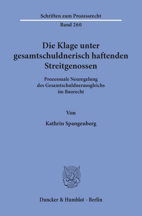 Die Klage unter gesamtschuldnerisch haftenden Streitgenossen. -  Kathrin Spangenberg