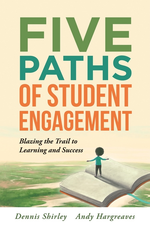 Five Paths of Student Engagement - Dennis Shirley, Andy Hargreaves