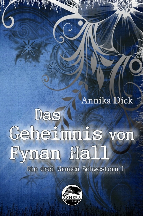 Das Geheimnis von Fynan Hall - Annika Dick