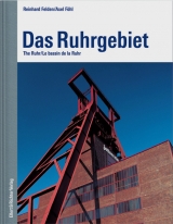 Das Ruhrgebiet /The Ruhr /Le bassin de la Ruhr - Axel Föhl