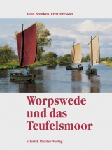 Worpswede und das Teufelsmoor - Anna Brenken