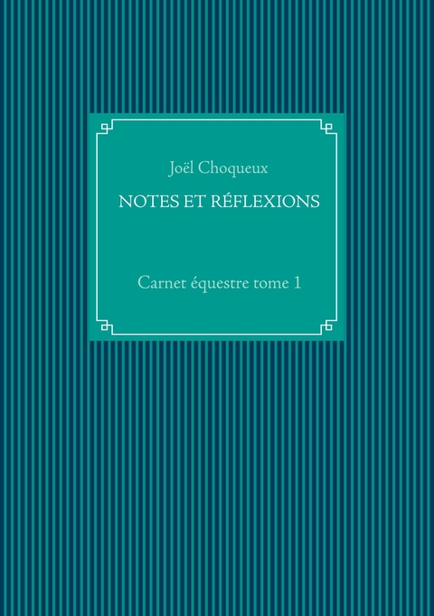 NOTES ET RÉFLEXIONS - Joël Choqueux