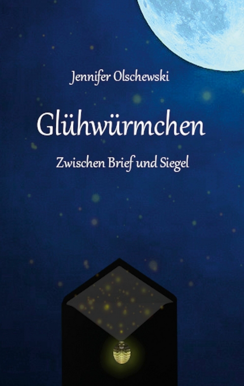 Glühwürmchen -  Jennifer Olschewski