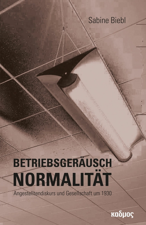 Betriebsgeräusch Normalität - Sabine Biebl