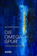 Die Omega-Spur - Raimund Badelt