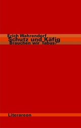 Schutz und Käfig - Erich Wahrendorf