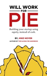 Will Work for Pie -  Mike Moyer