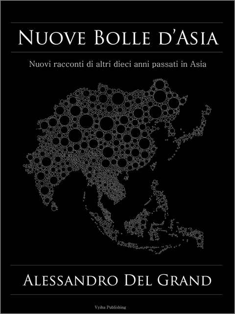 Nuove Bolle d'Asia - Alessandro Del Grand