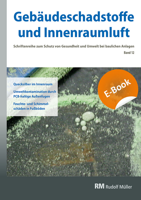 Gebäudeschadstoffe und Innenraumluft, Band 12: Quecksilber im Innenraum - E-Book (PDF) - 