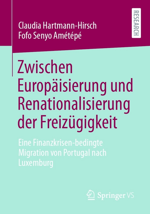 Zwischen Europäisierung und Renationalisierung der Freizügigkeit - Claudia Hartmann-Hirsch, Fofo Senyo Amétépé