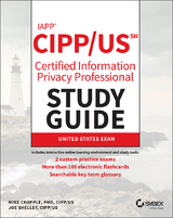 IAPP CIPP / US Certified Information Privacy Professional Study Guide - Mike Chapple, Joe Shelley