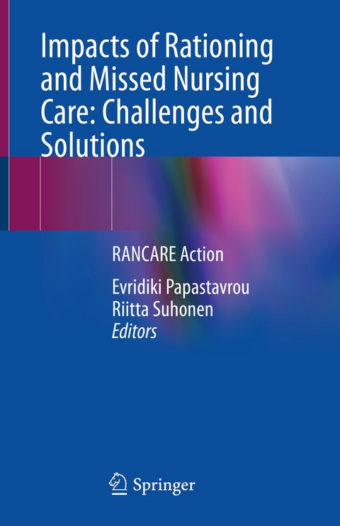 Impacts of Rationing and Missed Nursing Care: Challenges and Solutions - 