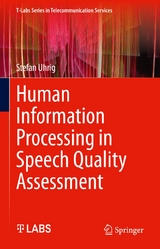 Human Information Processing in Speech Quality Assessment - Stefan Uhrig