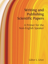 Writing and Publishing Scientific Papers - Gábor Lövei