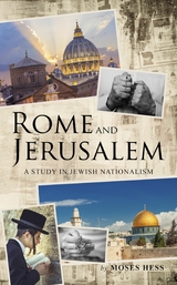 Rome and Jerusalem -  Moses Hess