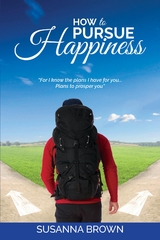 How to Pursue Happiness -  Susanna Brown