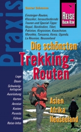 Reise Know-How Praxis: Die schönsten Trekking-Routen - Asien, Afrika, Neuseeland - Gunter Schramm