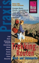 Reise Know-How Praxis: Die schönsten Trekking-Routen - Nord- und Südamerika - Gunter Schramm, Rainer Höh