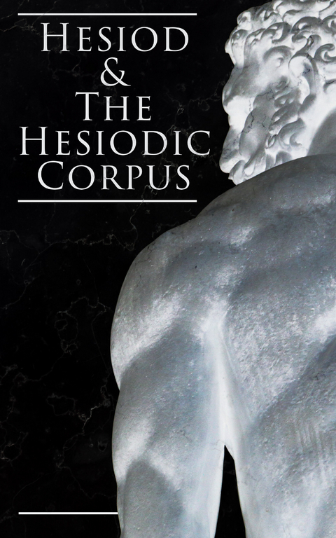 Hesiod & The Hesiodic Corpus -  Hesiod