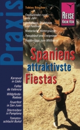 Reise Know-How Praxis: Spaniens attraktivste Fiestas - Tobias Büscher