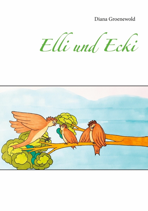 Elli und Ecki - Diana Groenewold