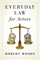 Everyday Law for Actors -  Robert Woods