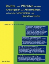 Rechte und Pflichten zwischen Arbeitgeber und Arbeitnehmer, zwischen Unternehmer und Handelsvertreter - Werner Renz