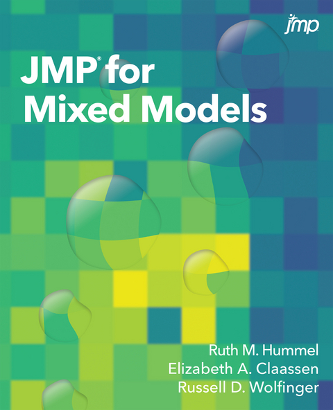 JMP for Mixed Models -  Elizabeth A. Claassen,  Ruth Hummel,  Russell D. Wolfinger