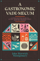 A Gastronomic Vade Mecum - John Warwick Montgomery