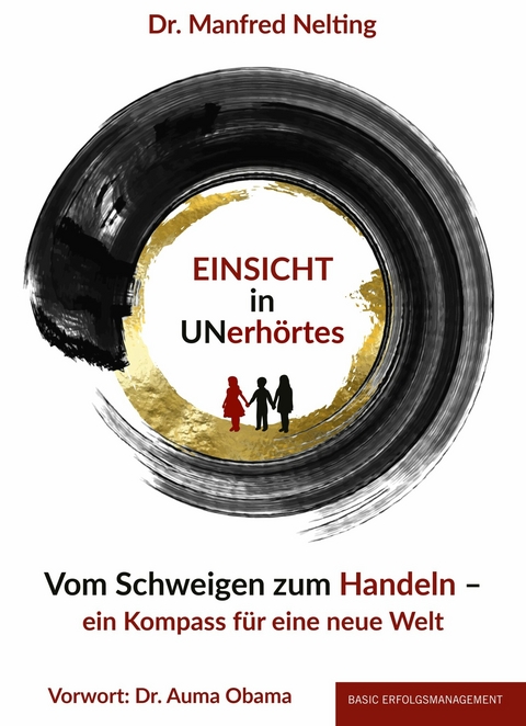 EINSICHT in UNerhörtes - Dr. Manfred Nelting