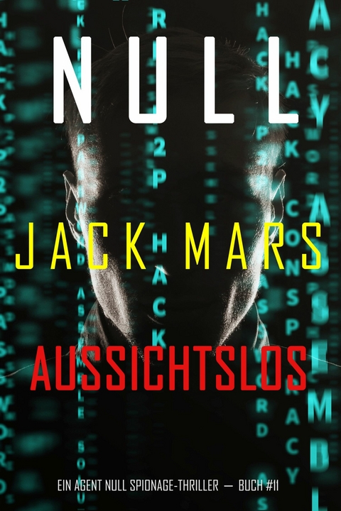 Null - Aussichtslos (Ein Agent Null Spionage-Thriller-Buch #11) -  Jack Mars