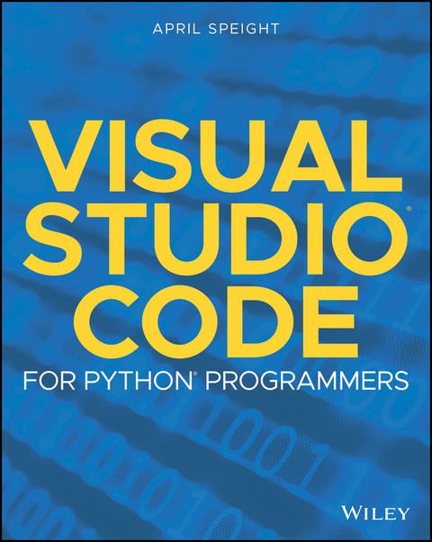 Visual Studio Code for Python Programmers - April Speight