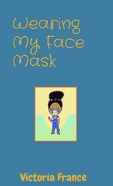 Wearing My Face Mask -  Victoria Shirley France