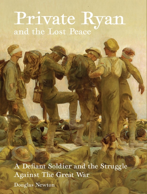 Private Ryan and the Lost Peace - Douglas Newton