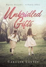 Unbridled Gifts -  Carolyn Lantzy