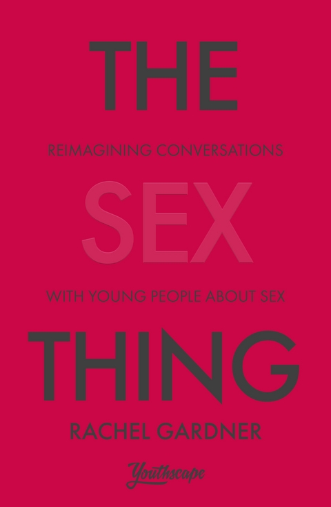 The Sex Thing - Rachel Gardner