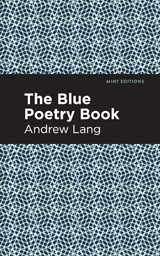 The Blue Poetry Book - Andrew Lang