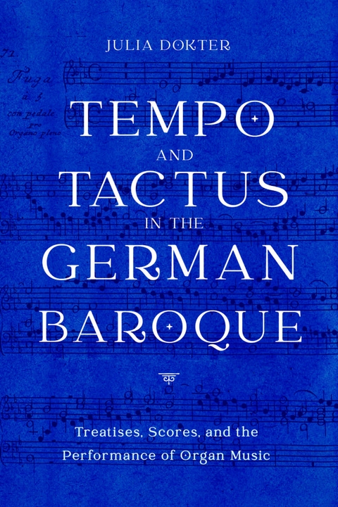 Tempo and Tactus in the German Baroque -  Julia Dokter