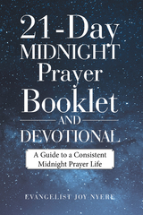 21-Day Midnight Prayer Booklet and Devotional -  Evangelist Joy Nyere