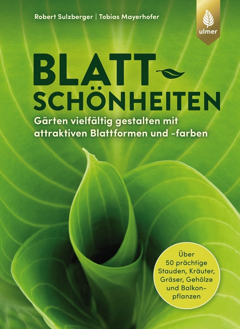 Blattschönheiten - Robert Sulzberger, Tobias Mayerhofer