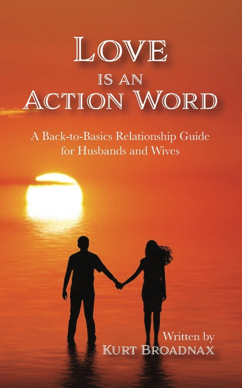 Love Is An Action Word -  Kurt Broadnax