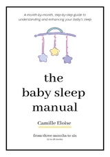 Baby Sleep Manual -  Camille Eloise