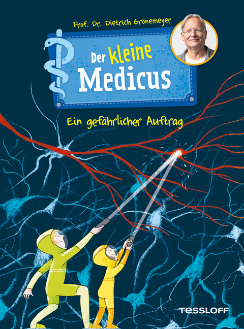 Der kleine Medicus. Band 4. Ein gefährlicher Auftrag - Dietrich Grönemeyer